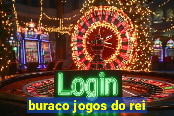 buraco jogos do rei